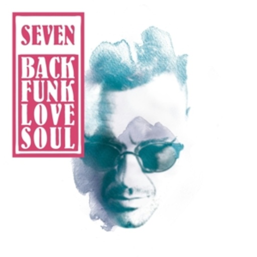 Seven – BackFunkLoveSoul