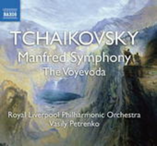 Vasily Petrenko/Royal Liverpool Philharmonic Orchestra – Manfred Symphony/The Voyevoda