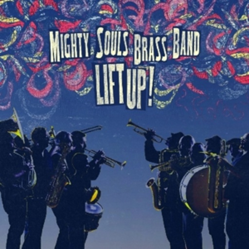 Mighty Souls Brass Band – Lift Up