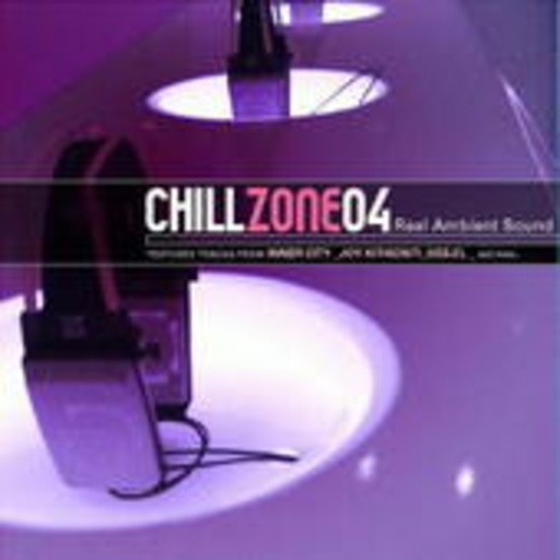 Diverse – Chill Zone 04 - Real Ambient Sound
