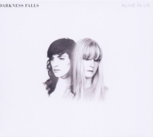 Darkness Falls – Alive In Us