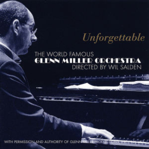 Glenn Miller Orchestra & Wil Salden – Unforgettable