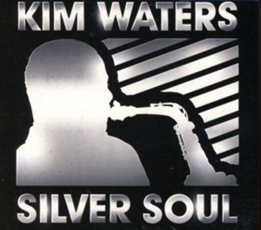 Kim Waters – Silver Soul