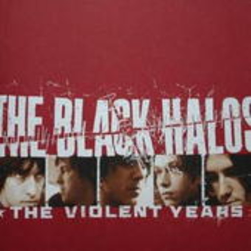 Black Halos – The Violent Years