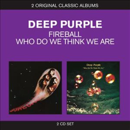 Deep Purple – Classic Albums: Fireball/Who Do We Think We Are
