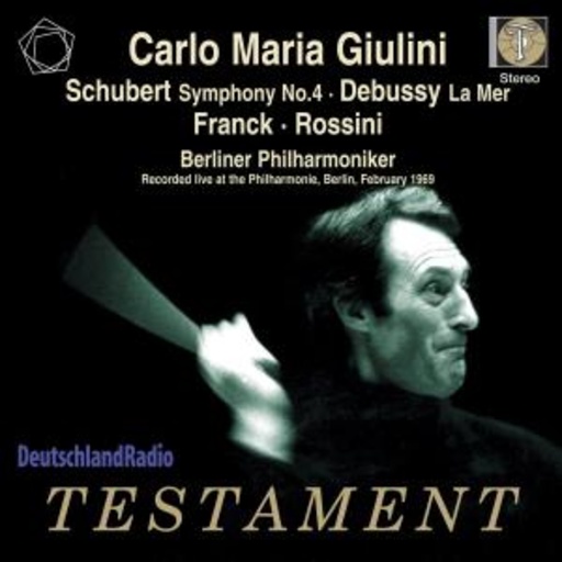 Carlo Maria Giulini – Carlo Maria Giulini: Schubert/Debussy/Franck/Rossini