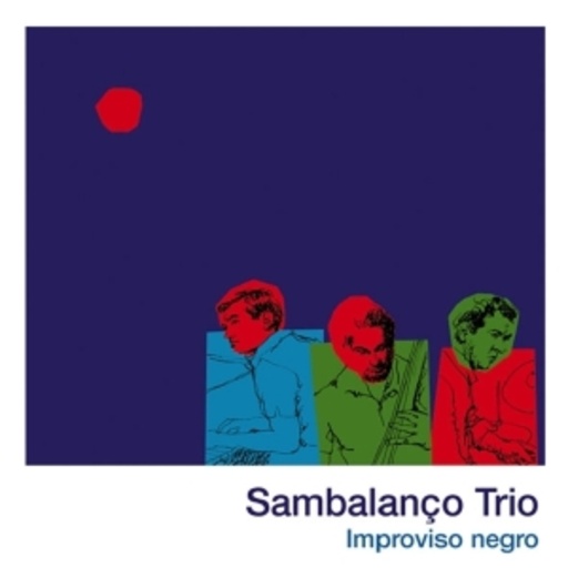 Sambalanco Trio – Improviso Negro