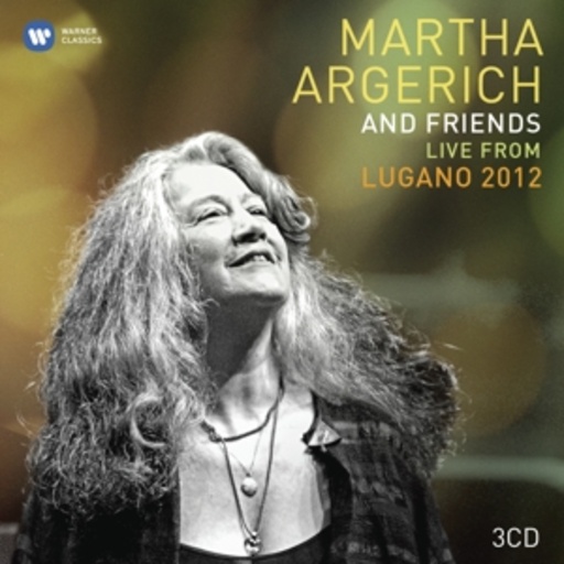Martha Argerich – Live From The Lugano Festival 2012