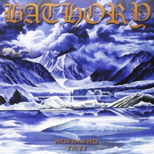 Bathory – Nordland 1 & 2