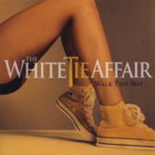 The White Tie Affair – Walk This Way