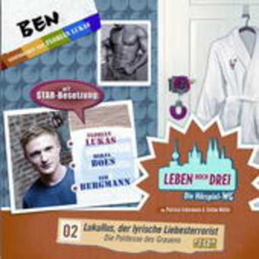 Diverse – Leben hoch drei: Lukullus, d. lyr. Liebesterrorist: Folge 2: Ben