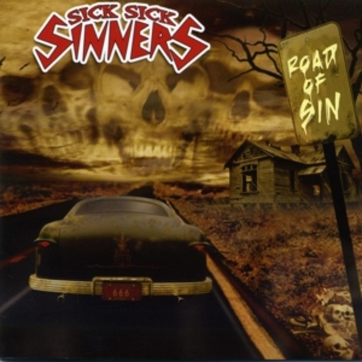 Sick Sick Sinners – Road Of Sin