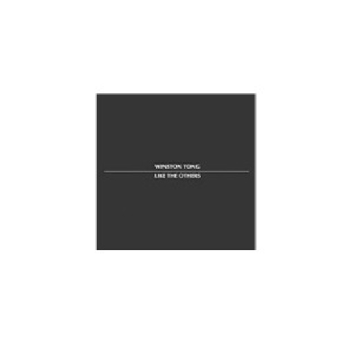 Winston Tong – Like The Others