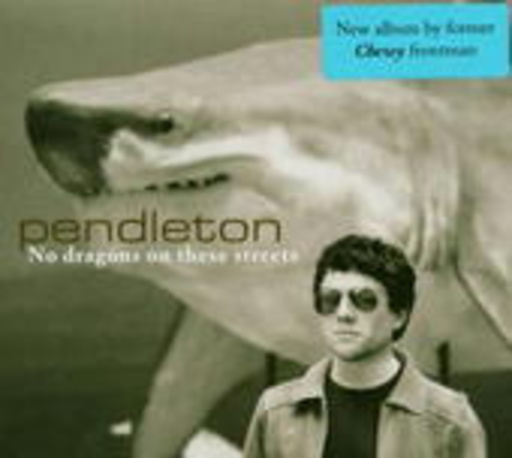 Pendleton – No Dragons On These Streets