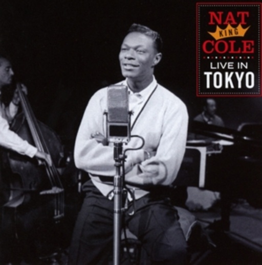 Nat King Cole – Live In Tokyo
