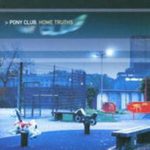 Pony Club – Home Truths