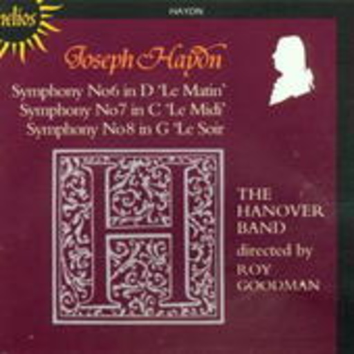 Roy Goodman/The Hannover Band – Symphonies Nr. 6 - 8