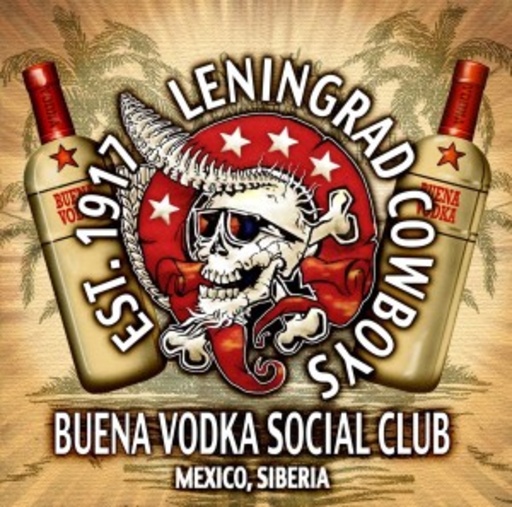 Leningrad Cowboys – Buena Vodka Social Club
