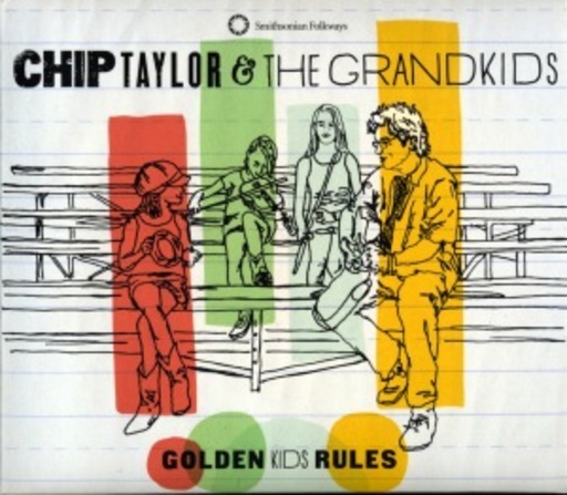 Chip Taylor & The Grandkids – Golden Kids Rules