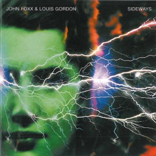 John Foxx & Louis Gordon – Sideways