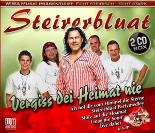 Steirerbluat – Vergiss dei Heimat nie