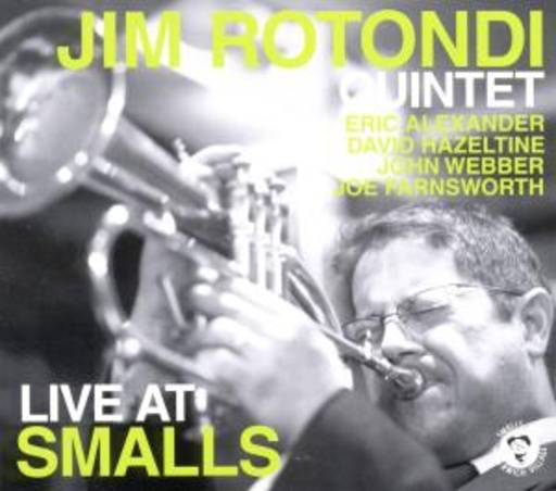 Jim Rotondi Quintet – Live At Smalls