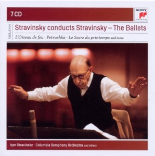 Igor Stravinsky – Stravinsky Conducts Stravinsky - The Ballets
