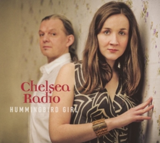 Chelsea Radio – Hummingbird Girl