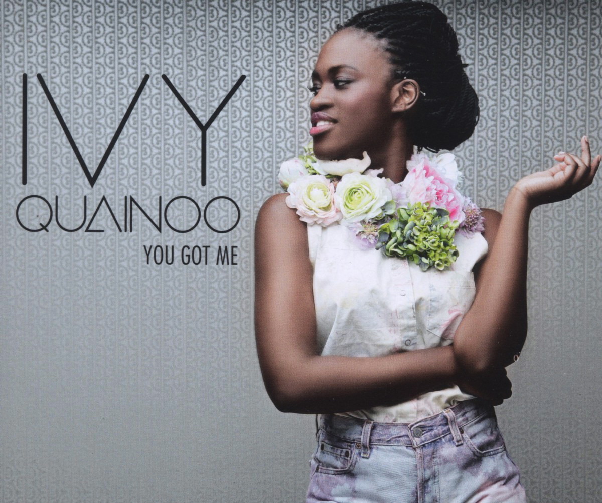 Ivy Quainoo – You Got Me