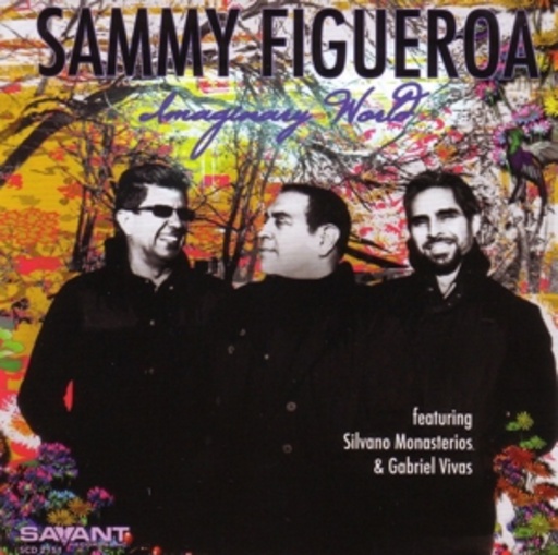 Sammy Figueroa – Imaginary World
