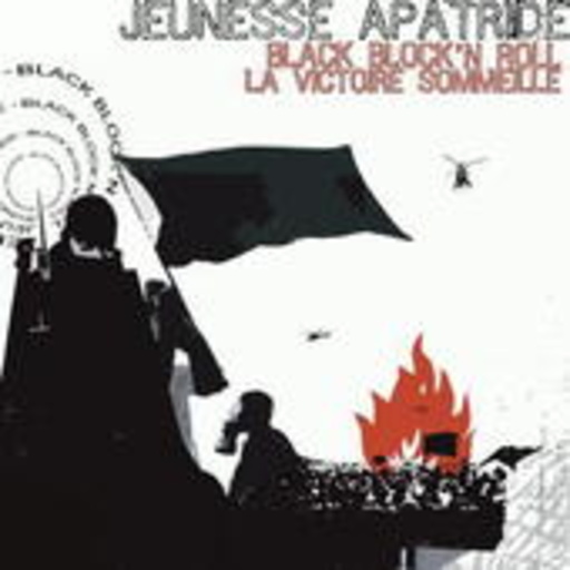 Jeunesse Apatride – Black Block'n'Roll/La Victoire Sommeille