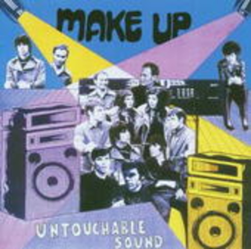 Make Up – Untouchable Sound