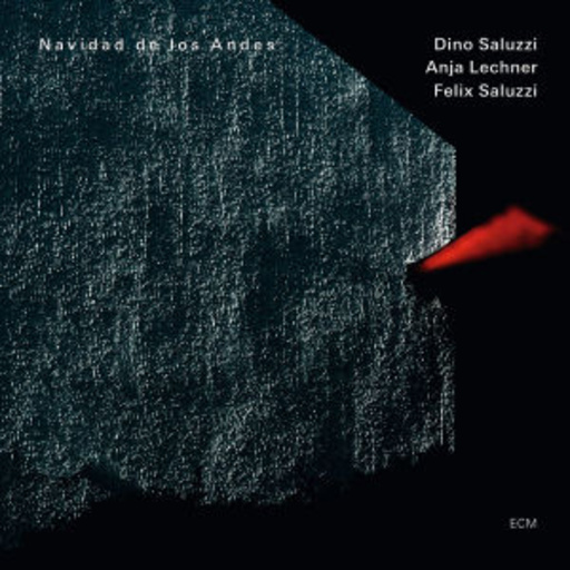 Dino Saluzzi/Anja Lechner – Navidad De Los Andes