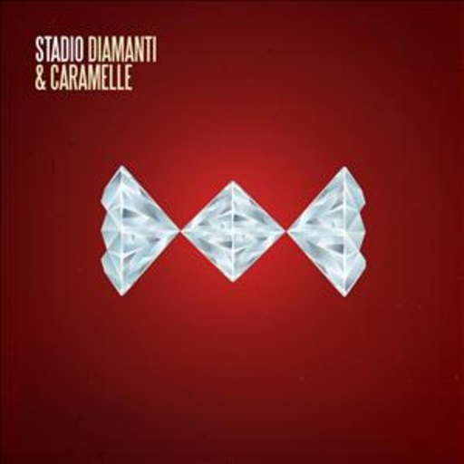 Stadio – Diamanti E Caramelle