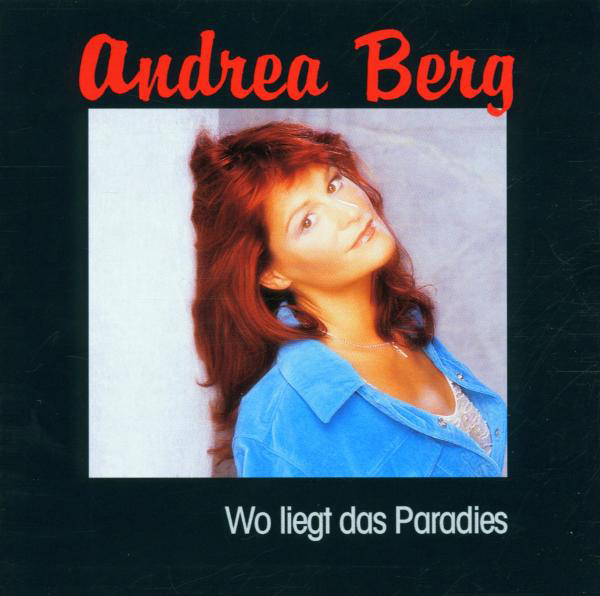 Andrea Berg – Wo liegt das Paradies