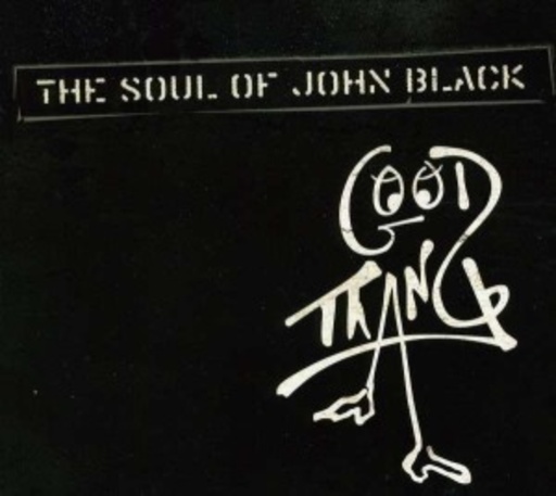 Soul Of John Black – Good Thang