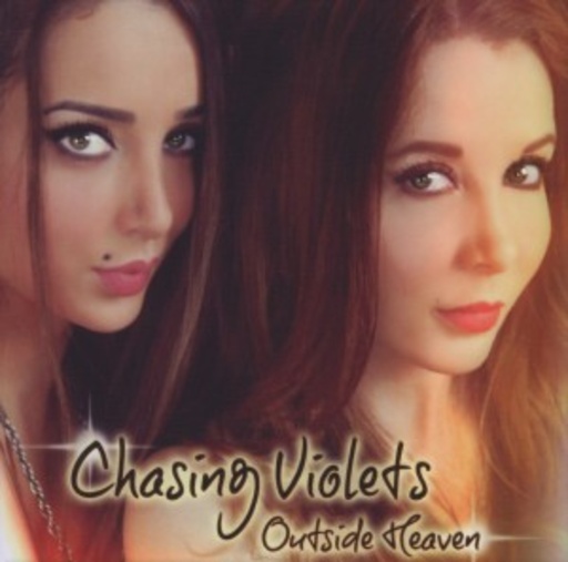 Chasing Violets – Outside Heaven