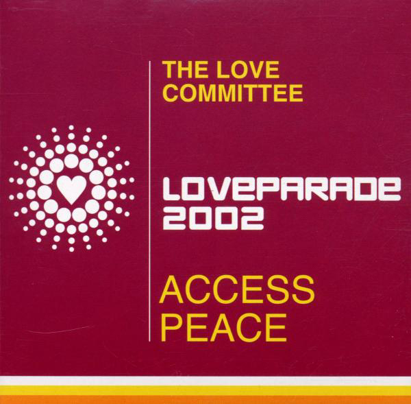 The Love Committee – Love Parade 2002 - Access Peace