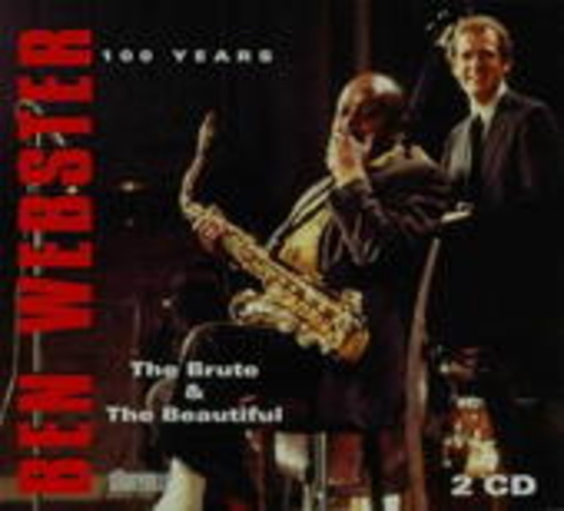 Ben Webster – The Brute & The Beautiful