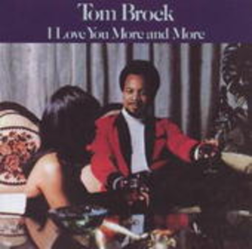 Tom Brock – I Love You More And More