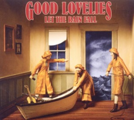 Good Lovelies – Let The Rain Fall