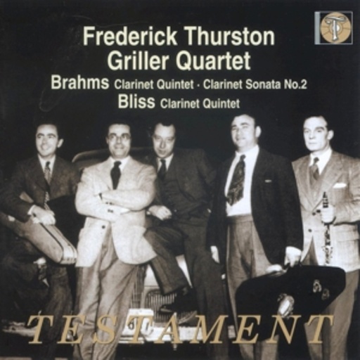 Frederick Thurston/Griller Quartet – Clarinet Quintet/Clarinet Sonata/Clarinet Quintet
