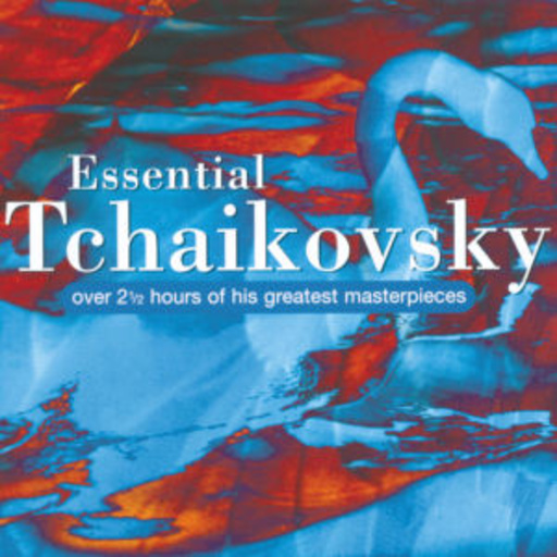 Diverse – Essential Tschaikowsky - Over 2 Hours Of His Greatest Masterpieces