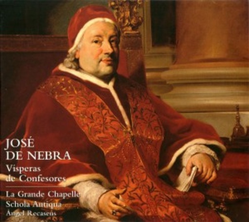 La Grande Chapelle/Schola Antiqua/Angel Recasens – Vispera De Confesores