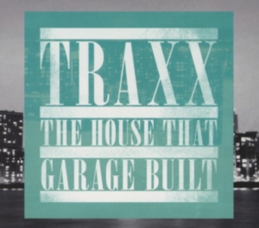 Diverse – Traxx/The House That Garage Built