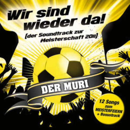 Der Muri – Wir sind wieder da - Der Soundtrack zur Meisterschaft 2011