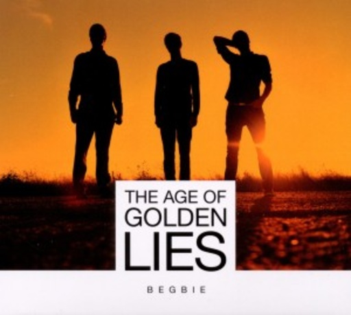 Begbie – The Age Of Golden Lies