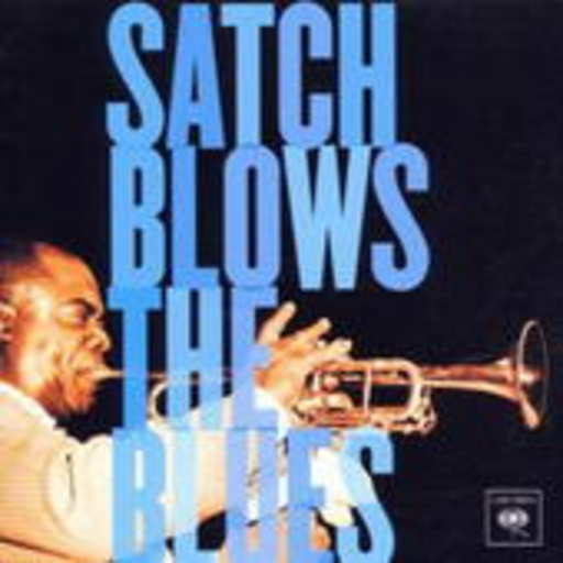 Louis Armstrong – Satch Blows The Blues