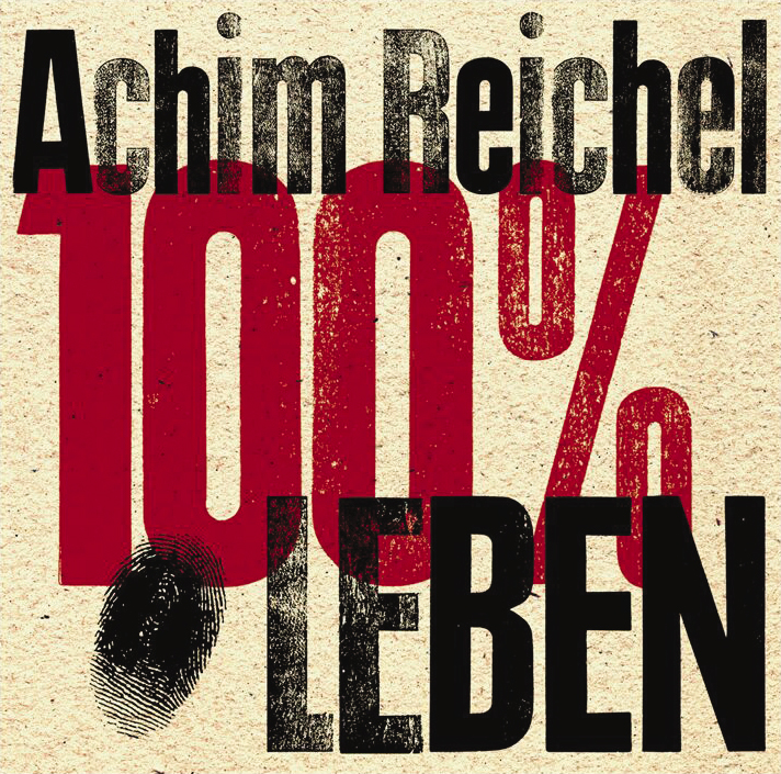 Achim Reichel – 100% Leben - Live 2003