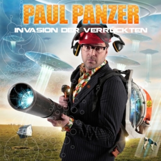 Paul Panzer – Invasion der Verrückten